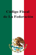 Código Fiscal de la Federación