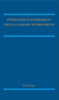 THE INTERNATIONAL HANDBOOK OF VIRTUAL LEARNING ENVIRONMENTS