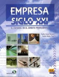Empresa siglo XXI : el español en el ámbito profesional