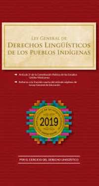 Image of Ley general de derechos lingüísticos de los pueblos indígenas