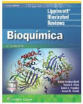 Lippincott® illustrated reviews : bioquímica