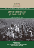 El derecho agrario mexicano y la Constitución de 1917
