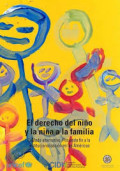 El derecho del niño y la niña : cuidado alternativo. poniendo fin a la institucionalización de las américas
