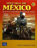 Historia de México : volumen II : de la era revolucionaria al sexenio del cambio