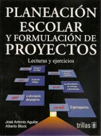 Image of Planeación escolar y formulación de proyectos : lecturas y ejercicios