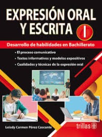 Image of Expresión oral y escrita 1 : desarrollo de habilidades en bachillerato