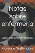 Notas sobre enfermería : qué es y qué no es