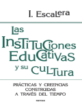 Las instituciones educativas y su cultura : prácticas y creencias construídas a través del tiempo