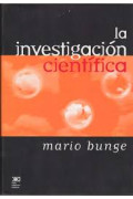 La investigación cientifica : su estrategia y su filosofía