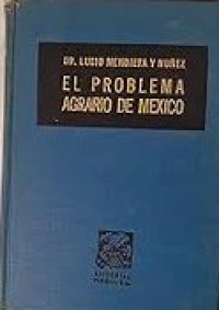 Image of El problema agrario de mexico y la ley federal de reforma agraria